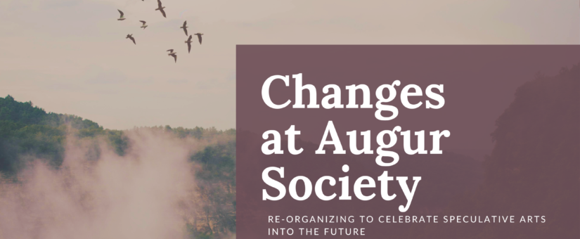 Augur Society: Re-Organizing to Celebrate Speculative Arts Into the Future
